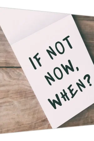 Wysoka jakość Schilderij - Als het niet nu is, wanneer dan wel?